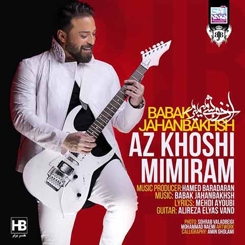 دانلود آهنگ بابک جهانبخش از خوشی میمیرم
